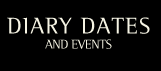 Diary Dates and Events